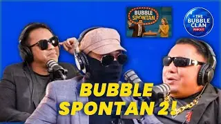 TBC Episode 174 - BUBBLE SPONTAN 2