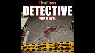 Detective - The Motel A Rating Full Walktrough