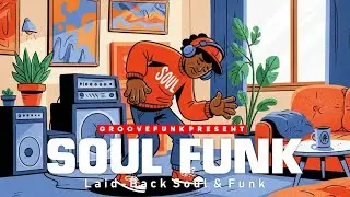Laid-Back Soul Funk Sessions | Smooth 70s Grooves for Calm Moments