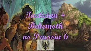 Tactician + Behemoth vs Prussia 6