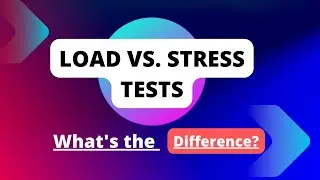 Load Testing vs. Stress Testing: What's the Difference?
