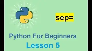 Python Tutorial for Beginners - Sep Parameter in Python - Lesson 5