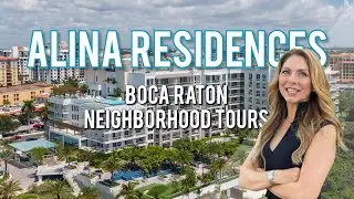Boca Raton Luxury Neighborhood Tours: ALINA Residences