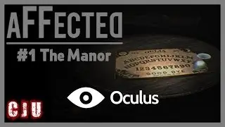 Давайте поиграем в Affected - The Manor (с Oculus Rift) | Прохождение игры
