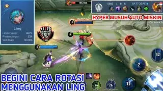 BEGINI CARA ROTASI MENGGUNAKAN LING!! HYPER MUSUH AUTO MISKIN!! -TOP GLOBAL LING - MLBB