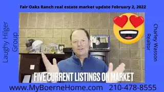 Fair Oaks Ranch Texas real estate update February 2, 2022