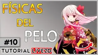 TUTORIAL B&aacute;sico F&Iacute;SICAS del PELO en LIVE2D | VTUBER | Tutorial Live2d #10
