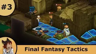 The permadeath is real -Strife Plays Final Fantasy Tactics