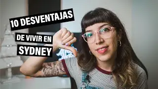 10 DESVENTAJAS de vivir en SYDNEY (Australia)  | Mate Listo