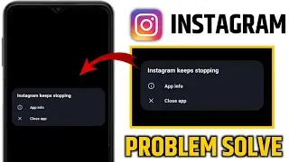 Instagram keeps stopping problem | Instagram has stopped problem 2026 | story auto back problem