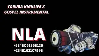 NLA YORUBA HIGHLIFE X GOSPEL INSTRUMENTAL 2024