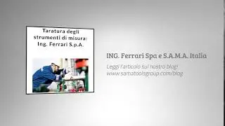 Taratura degli strumenti di misura: Ing. Ferrari S.p.A.