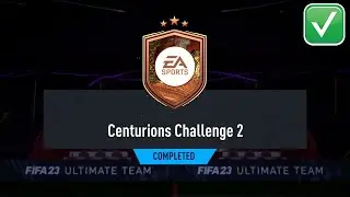 FIFA 23 CENTURIONS CHALLENGE 2 SBC SOLUTION - FIFA 23 CENTURIONS  CHALLENGE *COMPLETED*