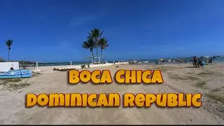 A Day In The Life of Boca Chica , Dominican Republic