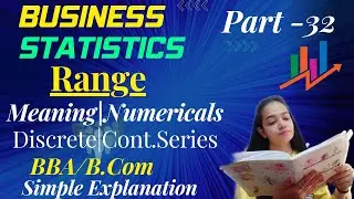Business Statistics|Range|Meaning|Numericals|BBA/B.Com|Part-32| #businessstatistics #bbabcom