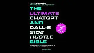 Audiobook: The Ultimate ChatGPT and Dall E Side Hustle Bible - Future Front Audiobook
