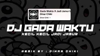Dj Gada Waktu X Jadi Jamur !! Enakkeun By Dinar Chiki