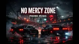 NO MERCY ZONE ( Musik phonk terbaru 2026 )