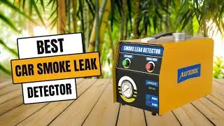 Best Smoke Leak Detectors for Cars &ndash; Top Picks for DIY Mechanics!
