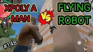 XPOLY A MAN 🦸 FIGHT WITH FLYING ROBOT 😡 IN ROPE HERO VICE TOWN GAME ME #148