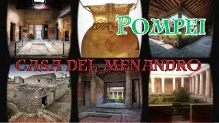 Casa del Menandro: Step Inside Pompeii's Luxurious Villa