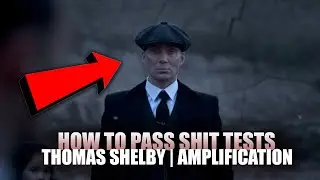 How to pass Social Interactions (SHIT TESTS) - Thomas Shelby