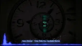 Hans Zimmer - Time (Tekk Doc Hardtekk Remix)