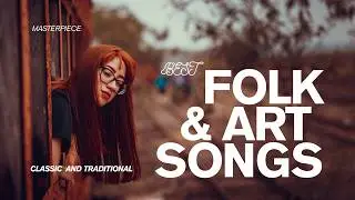 Best Folk Songs, And Art Songs