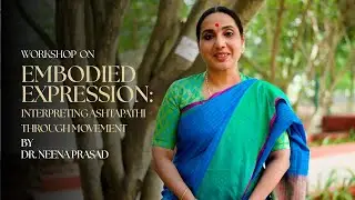 Neena Prasad | Embodied Expression: Interpreting Ashtapathi through Movement | Alliance University