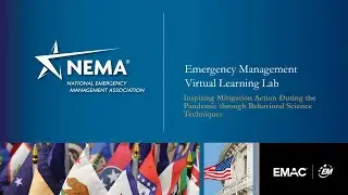 NEMA Learning Lab: Inspiring Mitigation Action During Pandemic through Behavioral Science Techniques