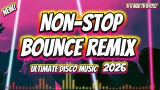 💥Non-$top Bounce Remix | Ultimate Disco Music 2026