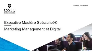 Executive Mastère Spécialisé® Marketing Management & Digital | ESSEC Webinar