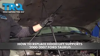 How to Replace Hood Lift Supports 2000-2007 Ford Taurus