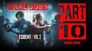 RESIDENT EVIL 2 REMAKE gameplay walkthrough part 10 - last part ( 1080p60-HD ) - pc - final boss
