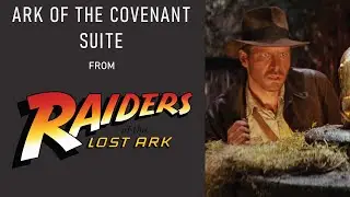 Ark of the Covenant Suite | Raiders of the Lost Ark (Music)
