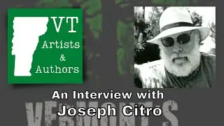 Vermont Artists and Authors: Joseph Citro, Author and Folklorist