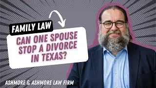 Can One Spouse Stop a Divorce in Texas? Here&rsquo;s What You Need to Know