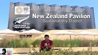 Expo 2020 Dubai | New Zealand Pavilion | Sustainability District | Full Walkthrough