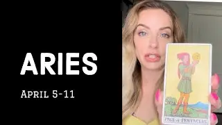 ARIES:  You've Been Waiting for This.  Here it Comes!  April 5-11