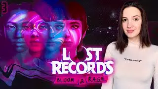 LOST RECORDS: BLOOM & RAGE | Полное Прохождение ЛОСТ РЕКОРДС на Русском | Обзор | Стрим #3