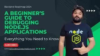 A Beginner’s Guide to Debugging Node.js Applications [Hindi]