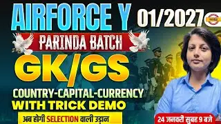 AIRFORCE Y (01/2027) PARINDA BATCH || GK/GS || COUNTRY-CAPITAL-CURRENCY || BY DIKSHA MAM