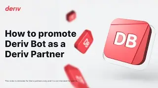 How to promote Deriv Bot as a Deriv Partner