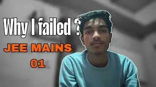 WHY I FAILED JEE FIRST ATTEMPT| EXPECTED PERCENTILE 95 😶|