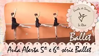 Aula Aberta 5&ordf; e 6&ordf; S&eacute;rie de Ballet
