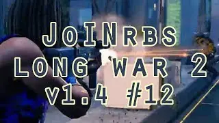 Joinrbs играет в Long War 2 v1.4 Legend Ironman #12: Blood-Soaked Stallion