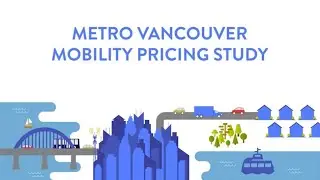 Metro Vancouver Mobility Pricing Study - TransLink