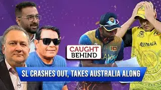 SL Crashes Out, Takes Australia Along | Caught Behind