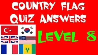 Country flag quiz level 8 - Walkthrough - All Answers