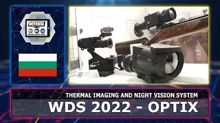 WDS 2022 OPTIX Bulgaria thermal imaging and night vision devices day scopes Riyadh Saudi Arabia
